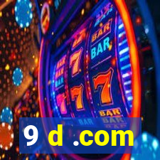 9 d .com